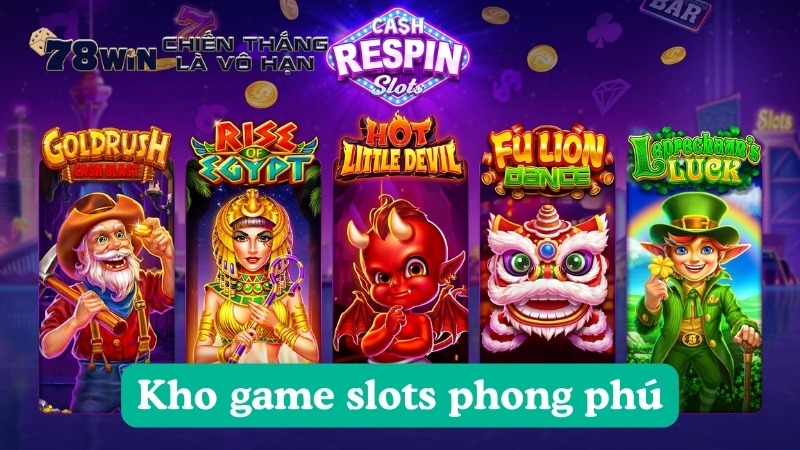 Kho game slots phong phú và hấp dẫn