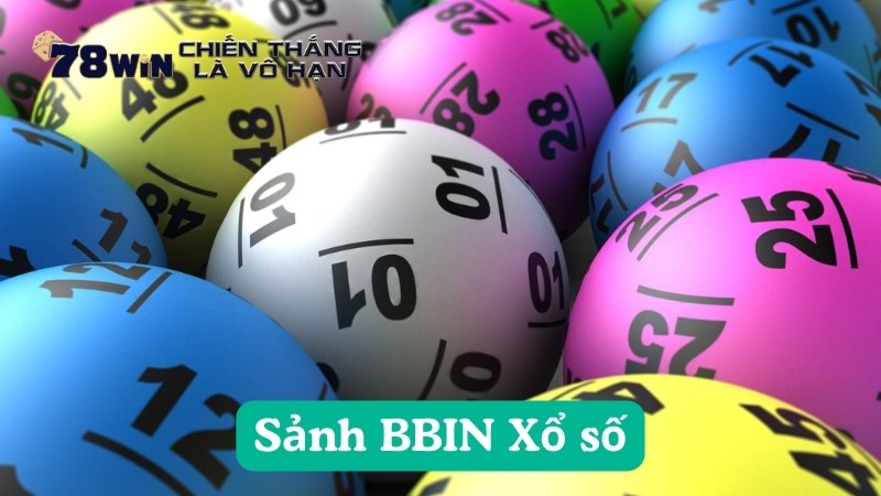 Sảnh BBIN Xổ Số tại 78WIN