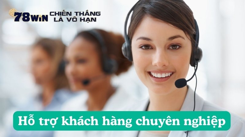 Đội ngũ hỗ trợ khách hàng chuyên nghiệp 24/7